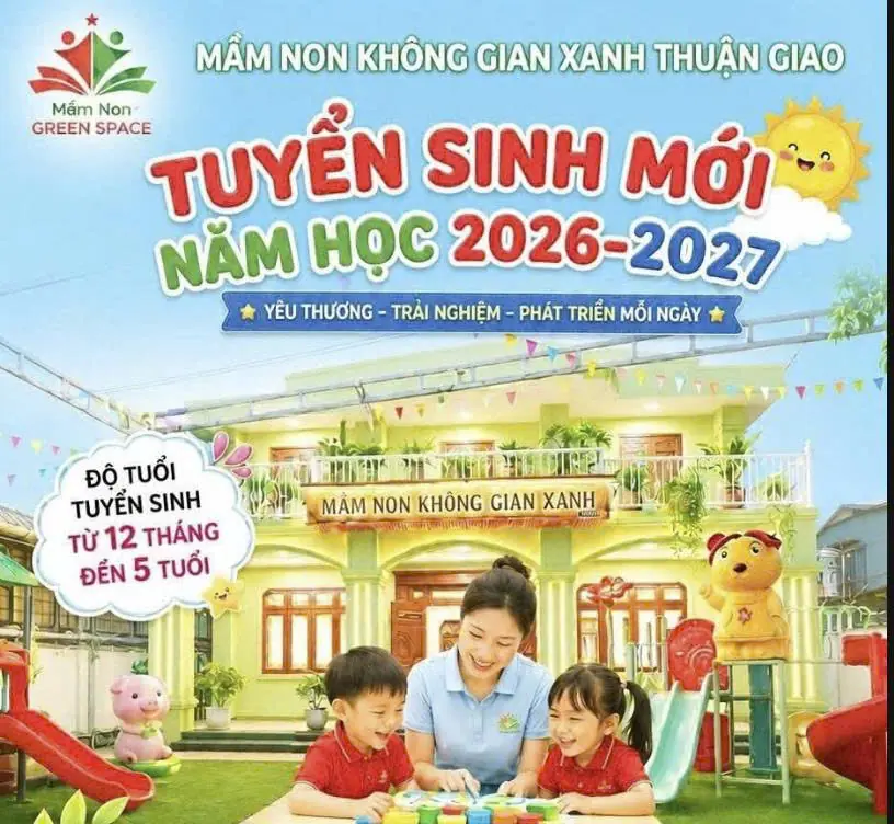 TUYỂN SINH MẦM NON KHÔNG GIAN XANH NĂM HỌC 2026 - 2027